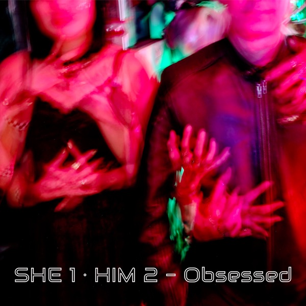 Cover art for She 1 · Him 2 — Obsessed